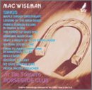 Mac Wiseman/At The Toronto Horseshoe Club