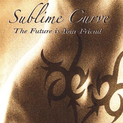 Sublime Curve/Future Is Your Friend