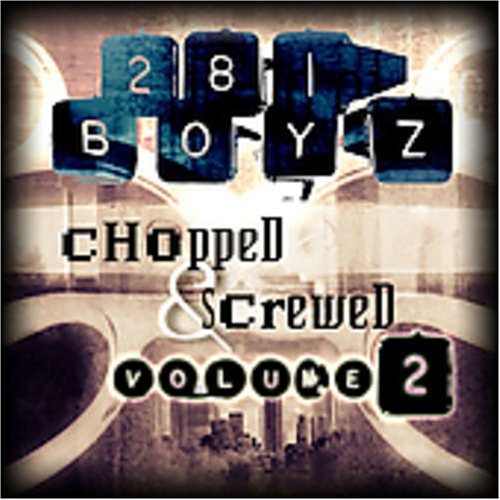 281 Boyz Vol. 2 Chopped & Screwed Screwed Version 