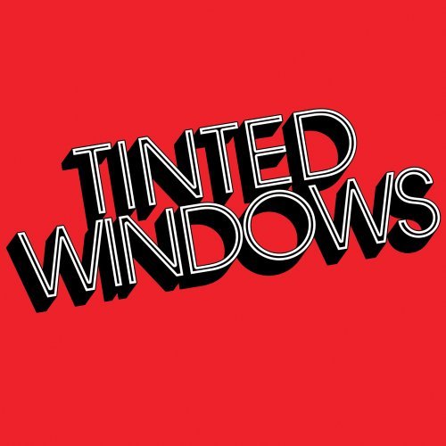 Tinted Windows Tinted Windows 