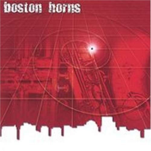 Boston Horns You've Got To Find Your Own Gr 