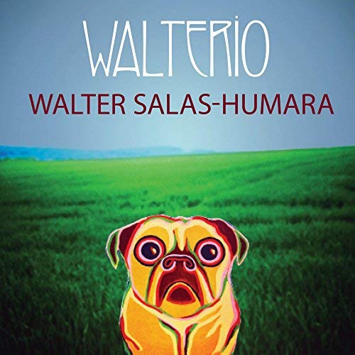 Walter Salas Humara/Walterio