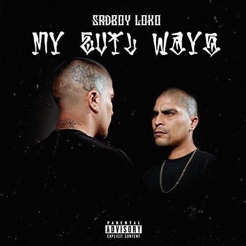 Sadboy Loko/My Evil Ways@Explicit Version@.