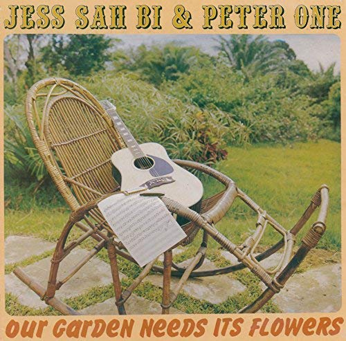 Jess Sah Bi & Peter One/Our Garden Needs Its Flowers