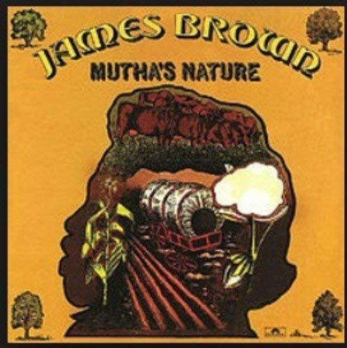 James Brown Mutha's Nature . 