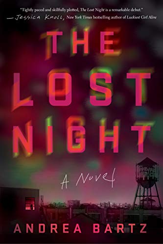 Andrea Bartz/The Lost Night