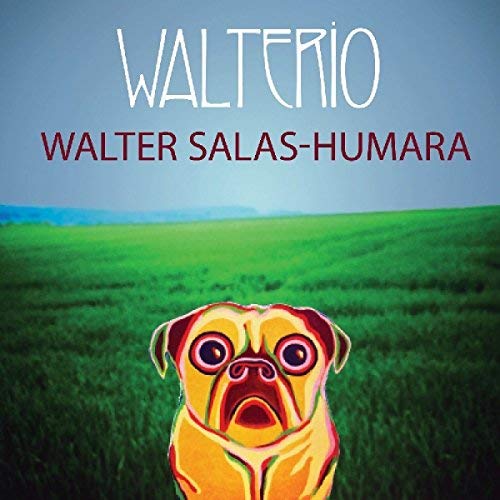 Walter Salas Humara/Walterio