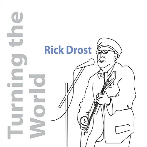 Rick Drost/Turning The World