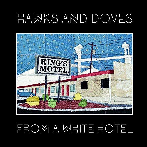 Hawks & Doves/From A White Hotel