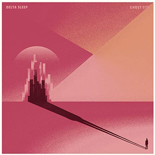 Delta Sleep/Ghost City
