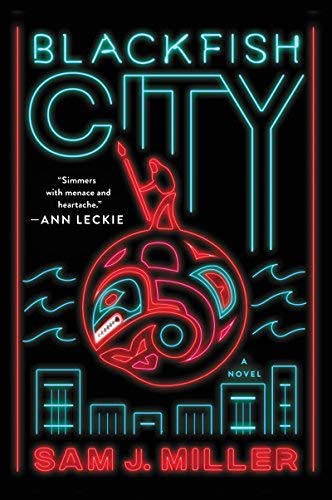 Sam J. Miller/Blackfish City