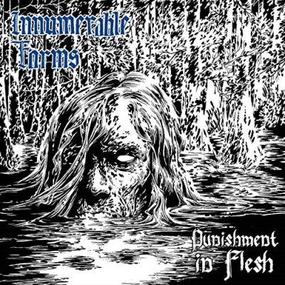 Innumerable Forms/Punishment In Flesh