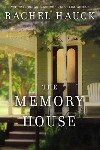 Rachel Hauck/The Memory House