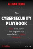 Allison Cerra The Cybersecurity Playbook How Every Leader And Employee Can Contribute To A 