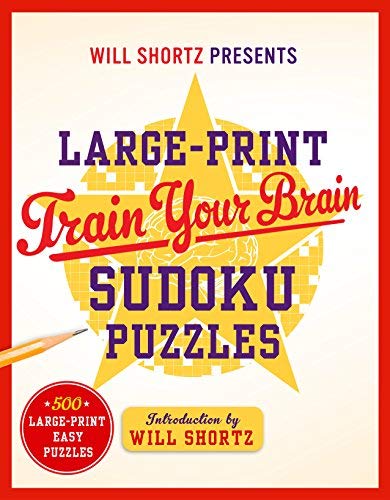 Will Shortz Will Shortz Presents Large Print Train Your Brain 500 Large Print Easy Puzzles 