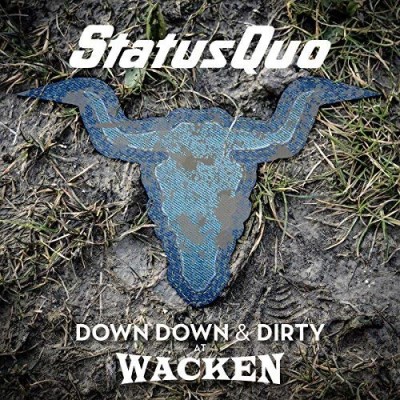 Status Quo/Down Down & Dirty At Wacken