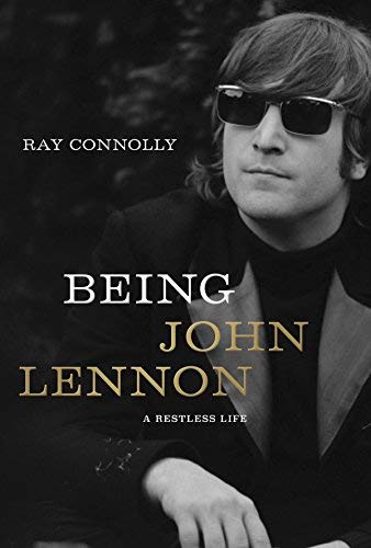 Ray Connolly/Being John Lennon@A Restless Life
