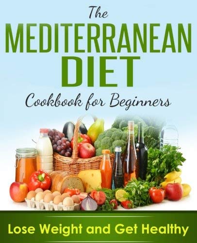 Brian James/Mediterranean Diet@Cookbook for Beginners, Lose Weight and Get Healt