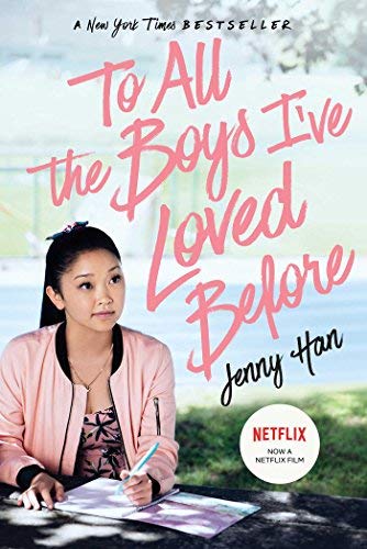 Jenny Han/To All The Boys I've Loved Before (Tie-In)