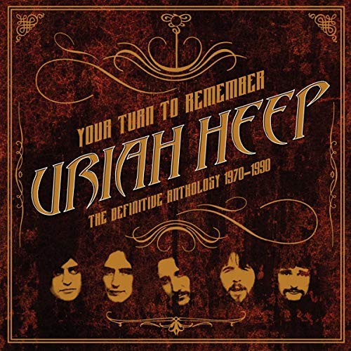 Uriah Heep/Your Turn to Remember: The Definitive Anthology 1970-1990