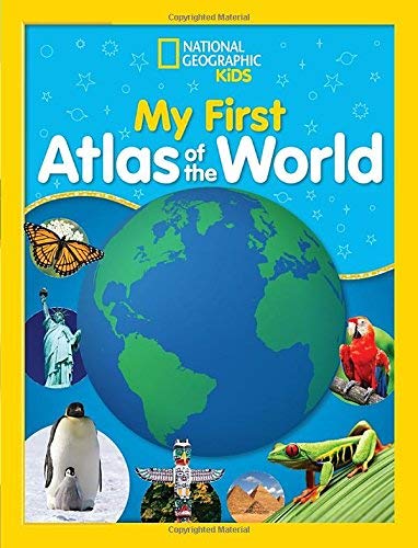 National Geographic Kids/National Geographic Kids My First Atlas of the Wor@A Child's First Picture Atlas