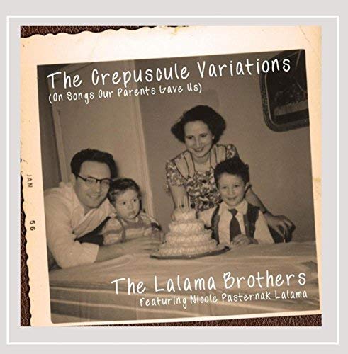 The Lalama Brothers/The Crepuscule Variations (On Songs Our Parents Ga