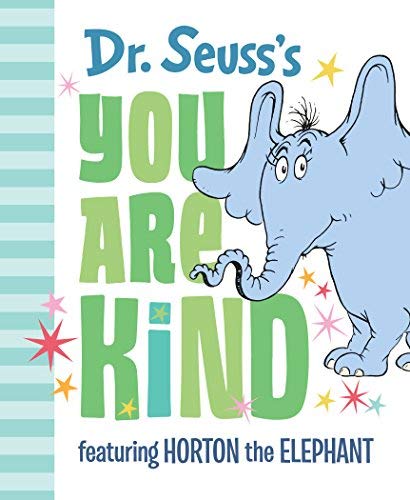 Dr Seuss/Dr. Seuss's You Are Kind@Featuring Horton the Elephant