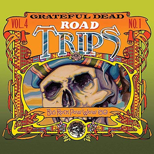 Grateful Dead/Road Trips Vol. 4 No. 1--Big Rock Pow-Wow '69