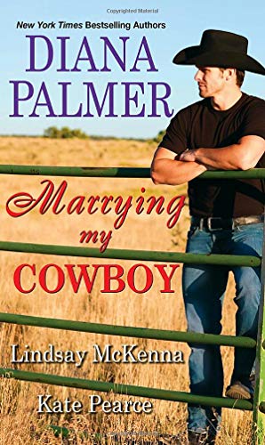 Diana Palmer/Marrying My Cowboy@ A Sweet and Steamy Western Romance Anthology