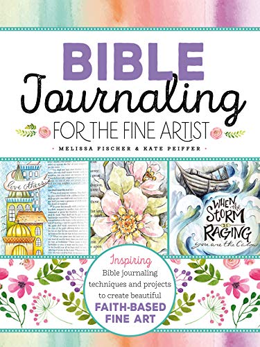 Melissa Fischer Bible Journaling For The Fine Artist Inspiring Bible Journaling Techniques And Project 