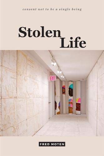 Fred Moten/Stolen Life