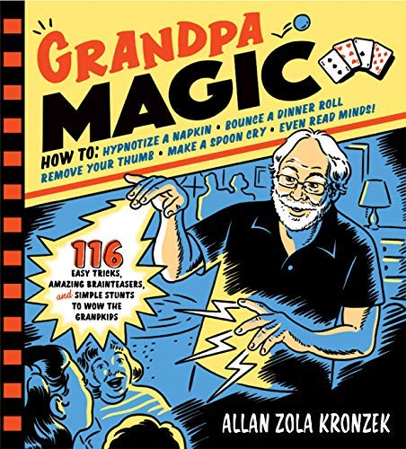 Allan Zola Kronzek/Grandpa Magic@112 Easy Tricks, Amazing Brainteasers, and Simple