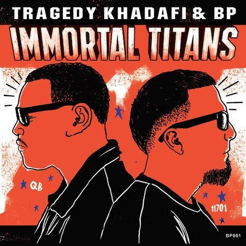 Tragedy Khadafi & BP/Immortal Titans@.