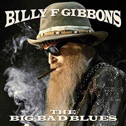 Billy F Gibbons/The Big Bad Blues