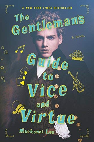 Mackenzi Lee/The Gentleman's Guide to Vice and Virtue