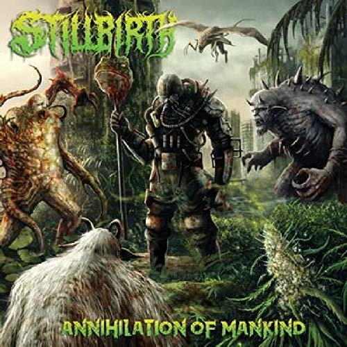Stillbirth/Annihilation Of Mankind