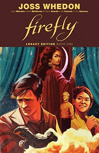 Joss Whedon/Firefly: Legacy Edition Book One