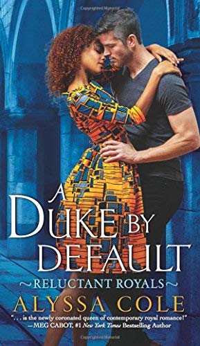 Alyssa Cole/A Duke by Default@Reluctant Royals