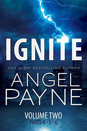 Angel Payne/Ignite@Bolt Saga: Volume Two: Parts 4,5 & 6