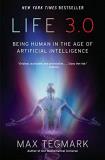 Max Tegmark Life 3.0 Being Human In The Age Of Artificial Intelligence 