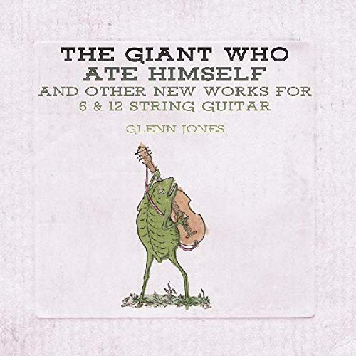 Glenn Jones/The Giant Who Ate Himself & Other New Works For 6 & 12 String Guitar@Green Vinyl