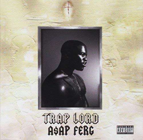 A$ap Ferg Trap Lord Explicit Version 