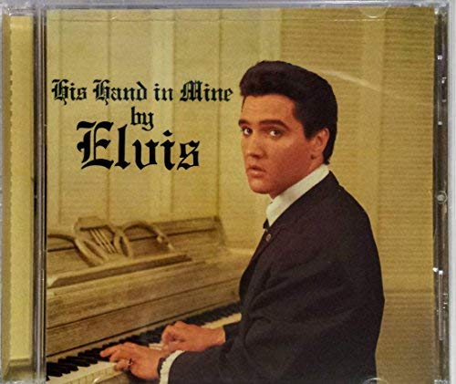 Elvis Presley/His Hand In Mine