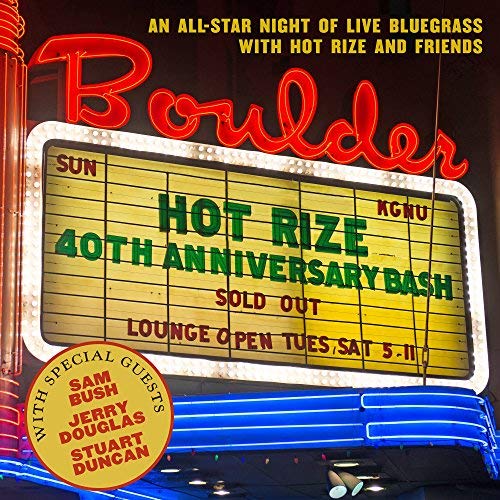 Hot Rize/Hot Rize's 40th Anniversary Bash