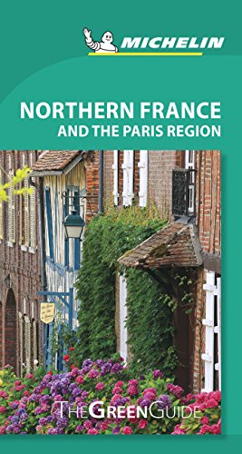 Michelin Green Guide Northern France And The Paris Travel Guide 0011 Edition; 