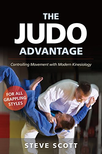 Steve Scott The Judo Advantage Controlling Movement With Modern Kinesiology. For 