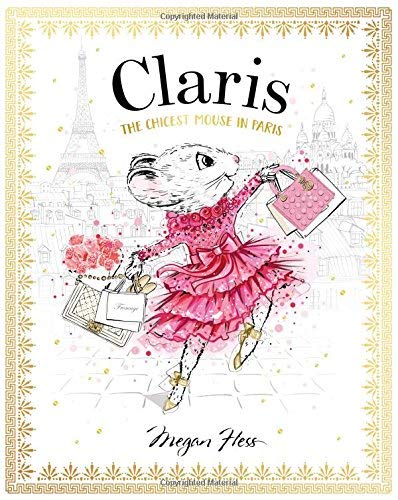 Megan Hess/Claris@The Chicest Mouse in Paris