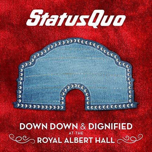 Status Quo/Down Down & Dignified