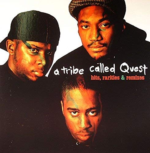A Tribe Called Quest Hits Rarities & Remixes 