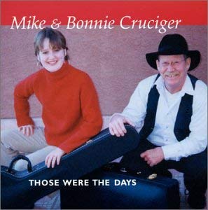 Mike & Bonnie Cruciger/Those Were The Days
